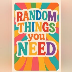 Random Things You Need!